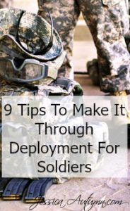 9 Tips To Make It Through Deployment For Soldiers