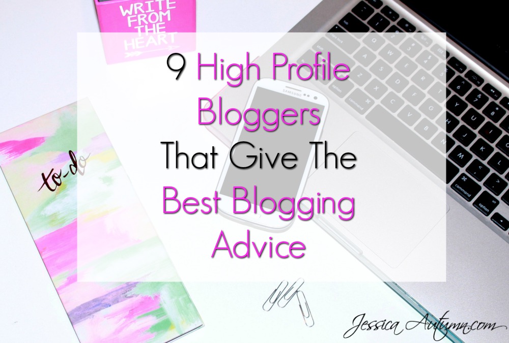 9 high profile bloggers that give the best blogging advice. LOVED THIS! Searching for sites with good blogging tips can be so time-consuming. This is exactly what I have been looking for to help me grow my blog!