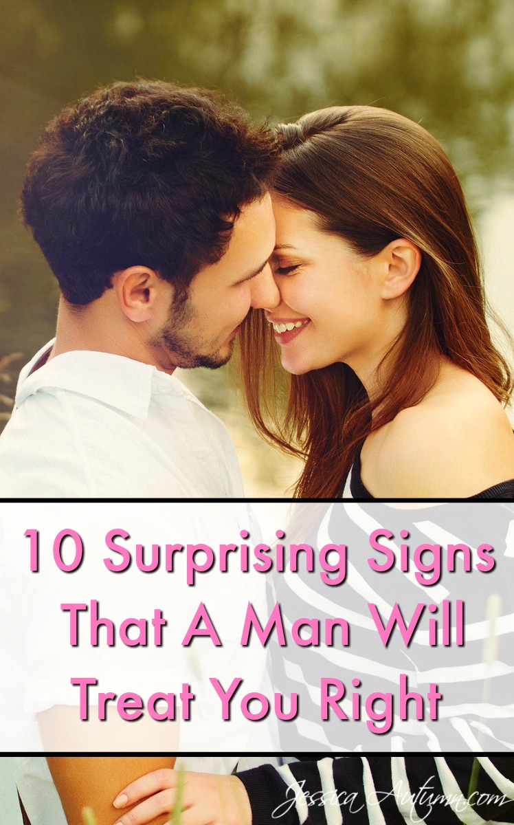 10 Surprising Signs That A Man Will Treat You Right. Stop getting stuck in the bad relationship cycle! It happens to the best of us. But there has to be a time when we stop settling for less and find our true loves. Learn how to spot a jerk from a mile away so you don't waste any more of your valuable time in a bad relationship.